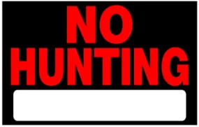 8  X 12  BLACK AND RED NOHUNTING SIGN