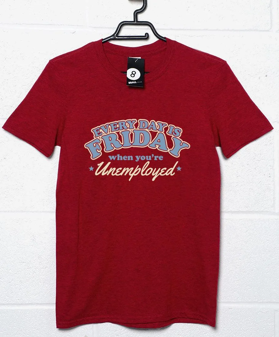 Friday Unemployed T-Shirt